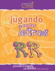 Jugando Con Las Letras RR: Cuadernillo de ejercitacion para dislalias By Maria Josefina Sola Cover Image