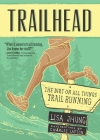 Trailhead: The Dirt on All Things Trail Running Cover Image
