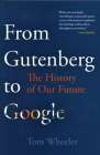 From Gutenberg to Google: The History of Our Future Cover Image