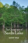 The Characters of Sardis Lake By Kathy Wile Cover Image