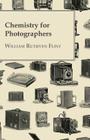 Chemistry for Photographers By William Ruthven Flint Cover Image