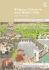 Religious Cultures in Early Modern India: New Perspectives (Routledge South Asian History and Culture) Cover Image