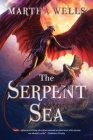 The Serpent Sea: Volume Two of the Books of the Raksura By Martha Wells Cover Image