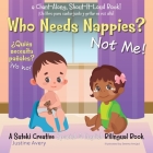 Who Needs Nappies? Not Me! / ¿Quién necesita pañales? ¡Yo no!: A Suteki Creative Spanish & English Bilingual Book Cover Image
