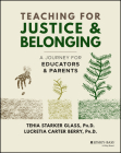 Teaching for Justice and Belonging: A Journey for Educators and Parents By Tehia Starker Glass, Lucretia Carter Berry Cover Image