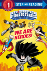 We Are Heroes! (DC Super Friends) (Step into Reading) Cover Image