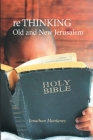 re THINKING Old and New Jerusalem Cover Image