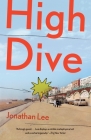 High Dive: A Novel By Jonathan Lee Cover Image
