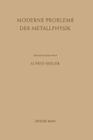 Moderne Probleme Der Metallphysik: Zweiter Band Chemische Bindung in Kristallen Und Ferromagnetismus By Alfred Seeger Cover Image
