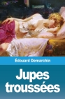 Jupes troussées By Édouard Demarchin Cover Image