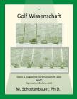Golf Wissenschaft: Band 1: Daten & Diagramme für Wissenschaft Labor By M. Schottenbauer Cover Image