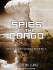 Spies in the Congo: America's Atomic Mission in World War II Cover Image