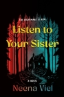 Listen to Your Sister: A Novel Cover Image