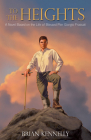 To the Heights: A Novel Based on the Life of Blessed Pier Giorgio Frassati By Brian Kennelly Cover Image