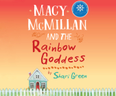Macy McMillan and the Rainbow Goddess By Shari Green, Tara Sands (Narrated by) Cover Image