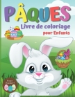 Livre de Coloriage Pâques pour Enfants: Un livre d'activités et de coloriage étonnant pour les enfants, des pages de coloriage de Pâques pour les garç Cover Image