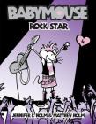 Babymouse #4: Rock Star By Jennifer L. Holm, Matthew Holm Cover Image