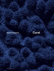 Coral By Martin Colognoli, Charlie Veron (Introduction by), Denis Allemand (Introduction by) Cover Image