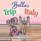 Bella's Trip to Italy: The Bella Lucia Series, Book 10 Cover Image