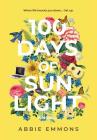 100 Days of Sunlight By Abbie Emmons Cover Image