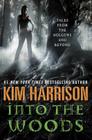 Into the Woods: Tales from the Hollows and Beyond (A Hollows Novella) By Kim Harrison Cover Image
