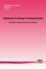 Network Coding Fundamentals (Foundations and Trends(r) in Networking #4) By Christina Fragouli, Emina Soljanin Cover Image