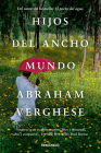Hijos del ancho mundo / Cutting for Stone By Abraham Verghese Cover Image