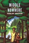 Middle of Nowhere By Caroline Adderson Cover Image