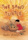 The Sand Turtle By Theadora Whittington Cover Image