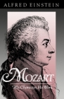 Mozart: His Character, His Work (Galaxy Books) By Alfred Einstein, Nathan Broder (Translator), Arthur Mendel (Translator) Cover Image