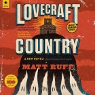 Lovecraft Country By Matt Ruff, Kevin Kenerly (Read by) Cover Image