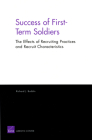Success of First-Term Soldiers: The Effects of Recruiting Practices and Rescruit Characteristics By Richard J. Buddin Cover Image