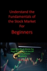 Understand the Fundamentals of the Stock Market For Beginners By Jody Parson Cover Image
