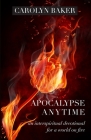 Apocalypse Anytime: An Interspiritual Devotional for a World on Fire Cover Image
