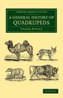 A General History of Quadrupeds (Cambridge Library Collection - Zoology) Cover Image