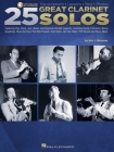 25 Great Clarinet Solos: Transcriptions * Lessons * BIOS * Photos - By Eric J. Morones Book with Online Audio By Eric J. Morones Cover Image
