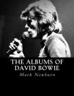 The Albums of David Bowie By Mark S. Newburn Cover Image