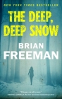 The Deep, Deep Snow By Brian Freeman Cover Image