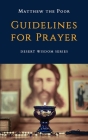 Guidelines for Prayer By Monks from St Macarius Monastery, Matthew The Poor Cover Image