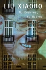 No Enemies, No Hatred: Selected Essays and Poems By Xiaobo Liu, Perry Link (Editor), Tienchi Martin-Liao (Editor) Cover Image