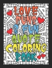 Love Puns & Fun Quote Coloring Book: Adult Coloring Books, Good for Stress Releasing, Anti-Anxiety, Relaxation; Gift Ideas for Birthday, Valentine's D By Jl Wright Cover Image