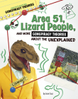 Area 51, Lizard People, and More Conspiracy Theories about the Unexplained Cover Image