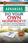 Arkansas Do Your Own Nonprofit: The Only GPS You Need for 501c3 Tax Exempt Approval Cover Image