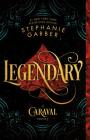 Legendary: A Caraval Novel By Stephanie Garber Cover Image