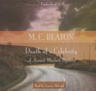 Death of a Celebrity (Hamish Macbeth Mysteries #17) By M. C. Beaton, Graeme Malcolm (Read by) Cover Image