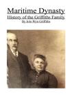 Maritime Dynasty: History of the Griffiths Family Cover Image