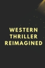 Western Thriller Reimagined Cover Image