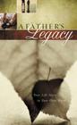 A Father's Legacy: Your Life Story in Your Own Words By Thomas Nelson Cover Image