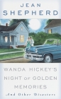 Wanda Hickey's Night of Golden Memories: And Other Disasters By Jean Shepherd Cover Image
