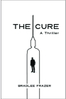 The Cure: A Thriller Cover Image